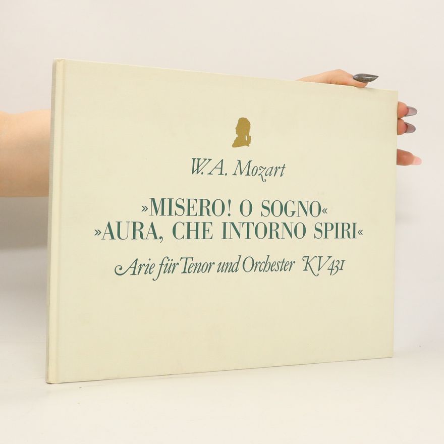 Wolfgang Amadeus Mozart Misero! O sogno - Aura, che intorno spiri
