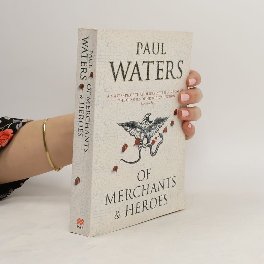 Paul Waters Of Merchants & Heroes