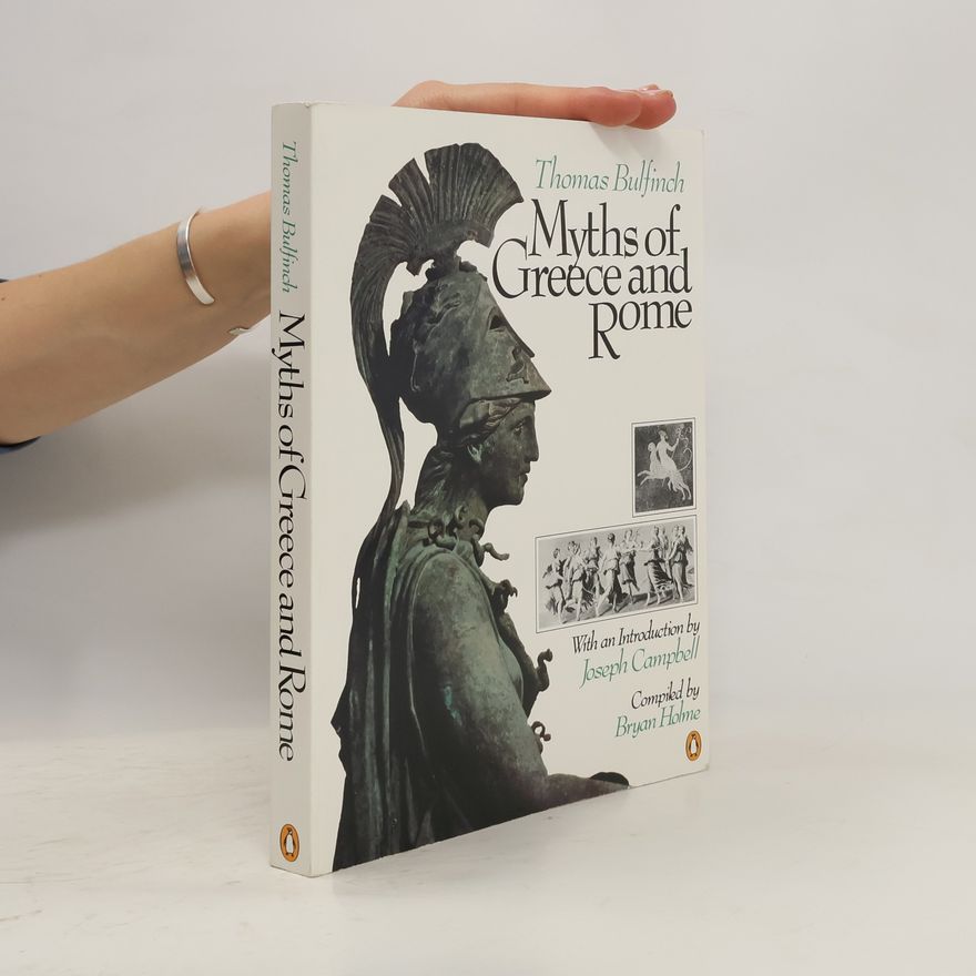 Thomas Bulfinch Myths of Greece and Rome