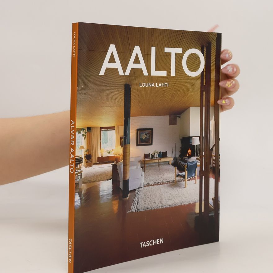 Louna Lahti Alvar Aalto: 1898-1976: paradise for the man in the street