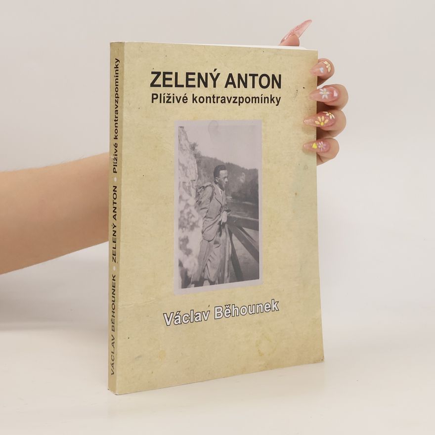Václav Běhounek Zelený anton: Plíživé kontravzpomínky