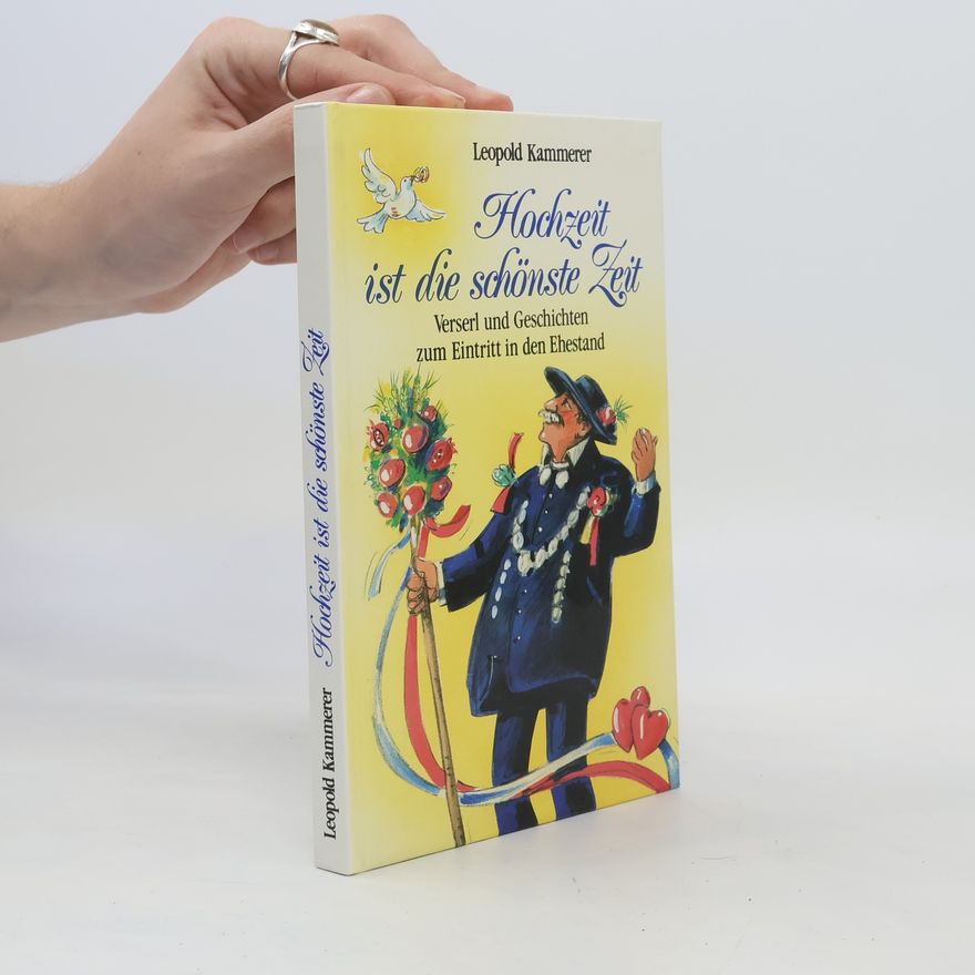 Leopold Kammerer Hochzeit ist die schönste Zeit