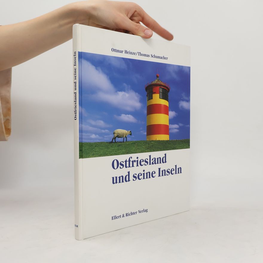 Ottmar Heinze Ostfriesland und seine Inseln