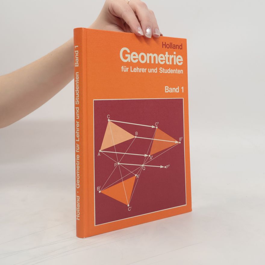 Gerhard Holland Geometrie für Lehrer und Studenten 1