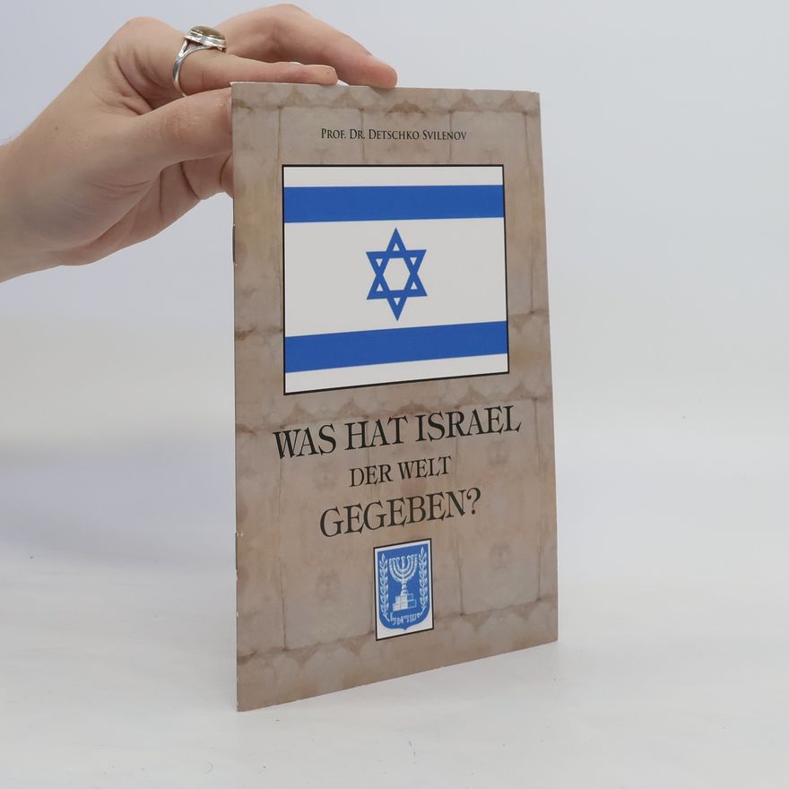 Dečko Svilenov Was hat Israel der Welt gegeben?