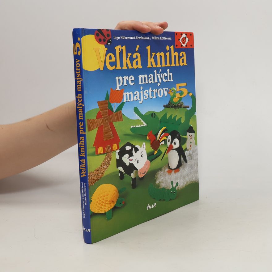 Wilma Kotteková Vel'ká kniha pre malých majstrov 5.