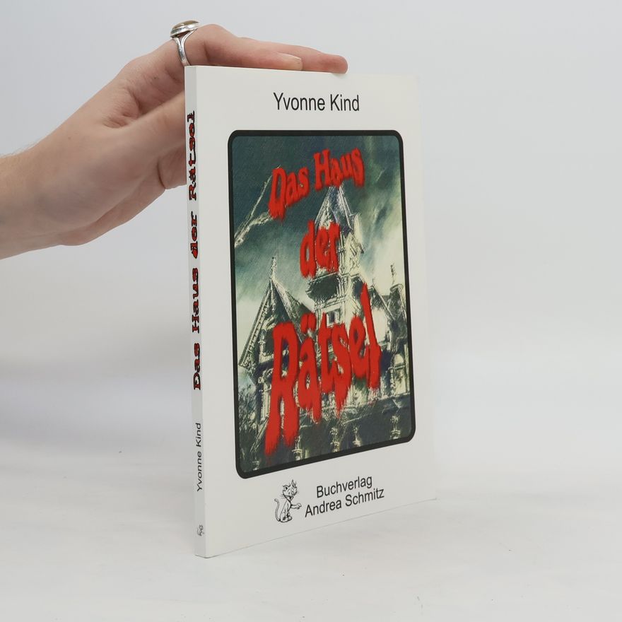 Yvonne Kind Das Haus der Rätsel