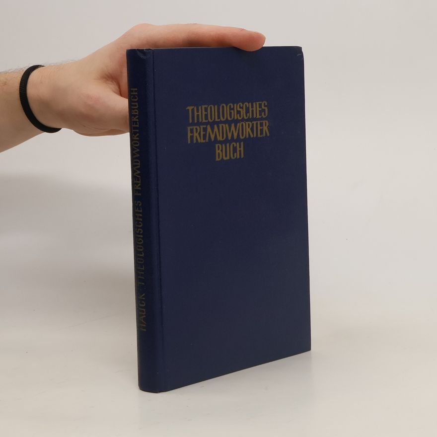 Friedrich Hauck Theologisches Fremdwörterbuch
