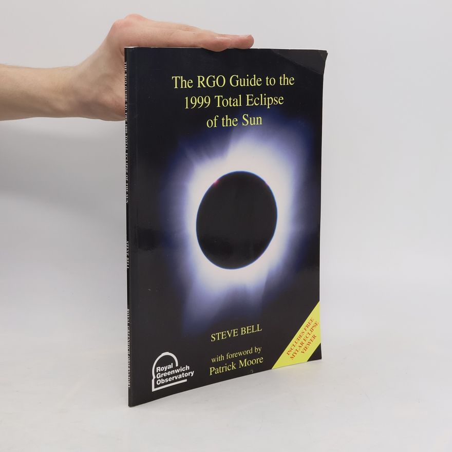 Steve Bell The RGO Guide to the 1999 Total Eclipse of the Sun