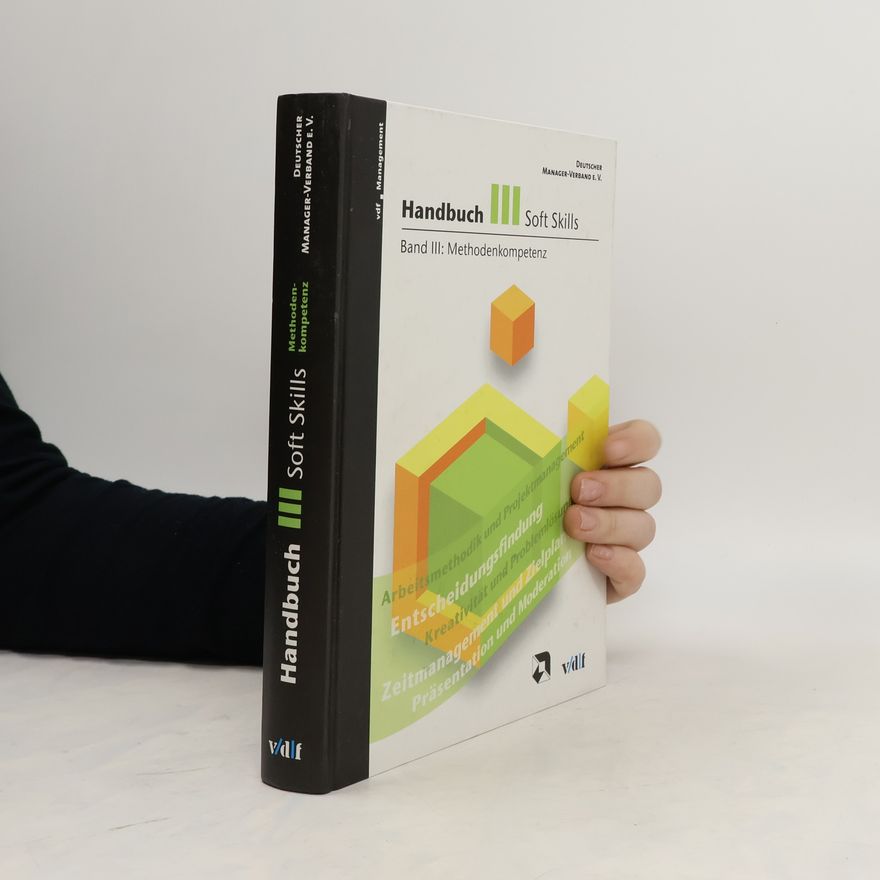 Various authors Handbuch Soft Skills. Band III: Methodenkompetenz