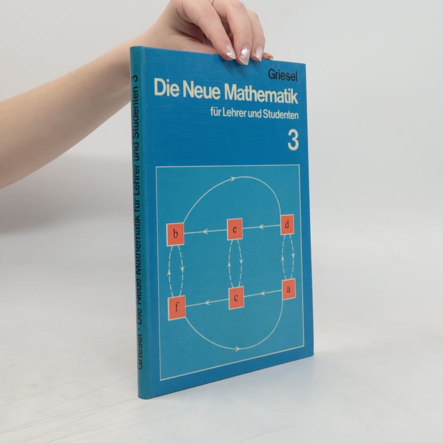 Heinz Griesel Die Neue Mathematik für Lehrer und Studenten 3