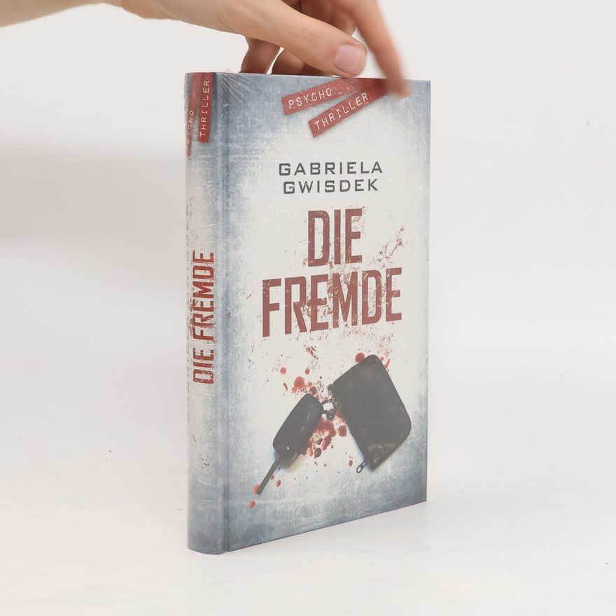 Gabriela Gwisdek Die Fremde