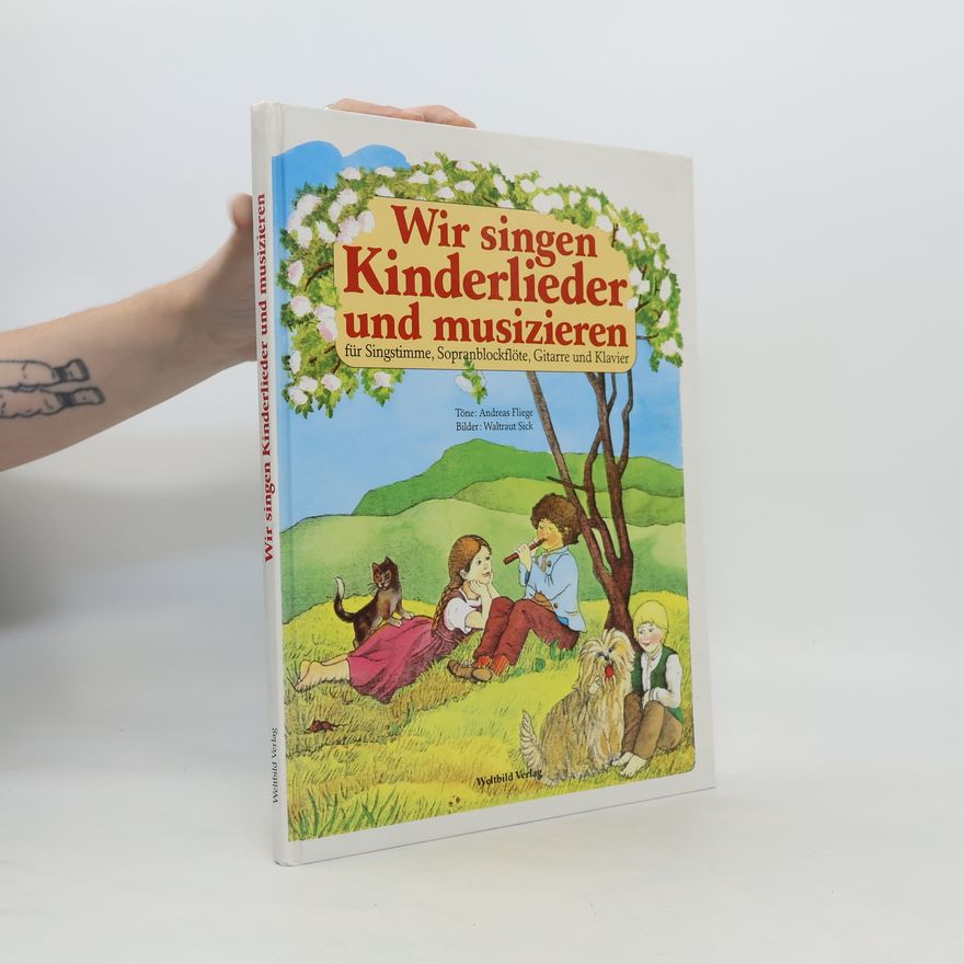 Andreas Fliege Wir singen Kinderlieder und musizieren