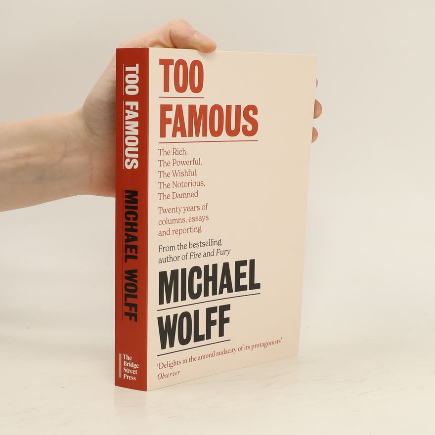 Michael Wolff Too Famous