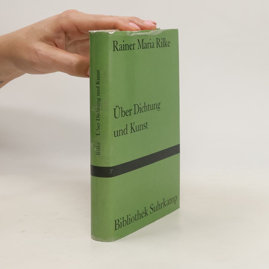 Rainer Maria Rilke Über Dichtung und Kunst