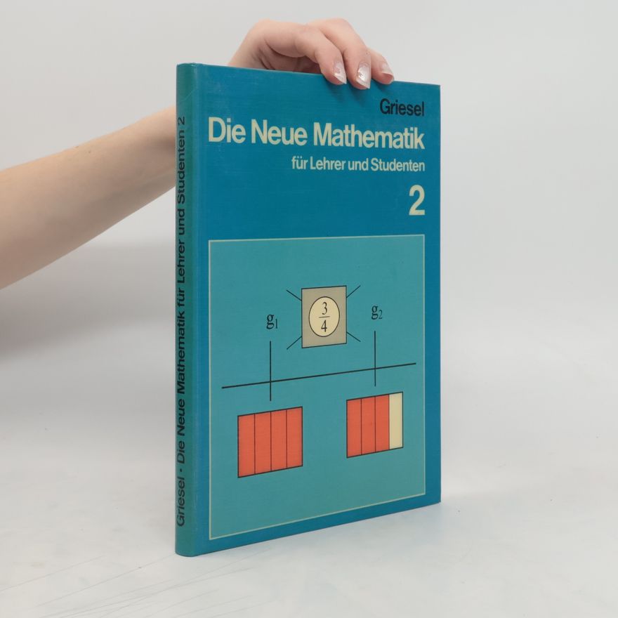 Heinz Griesel Die Neue Mathematik für Lehrer und Studenten 2