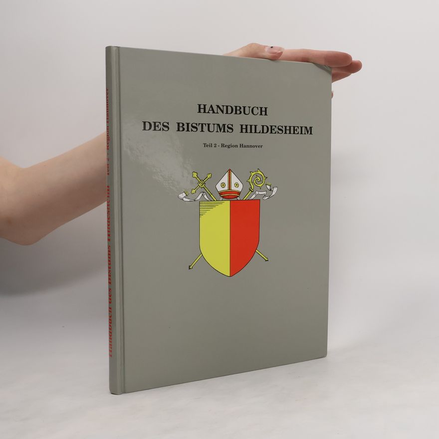 Various authors Handbuch des Bistums Hildesheim. Teil 2 - Region Hannover