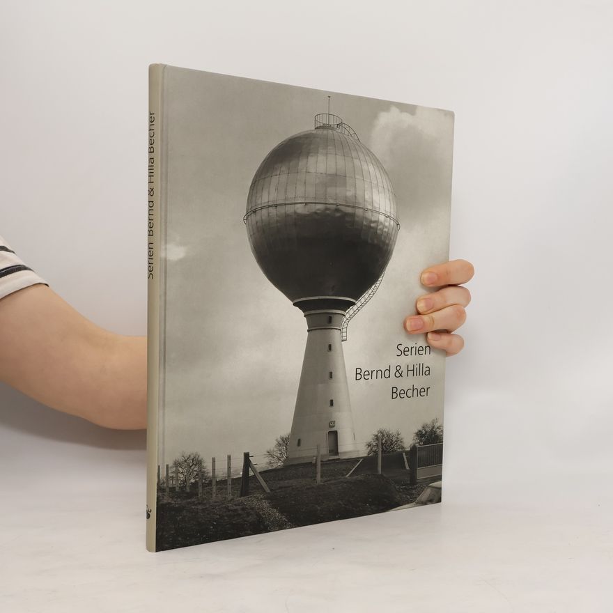 Ariane Grigoteit Serien Bernd & Hilla Becher
