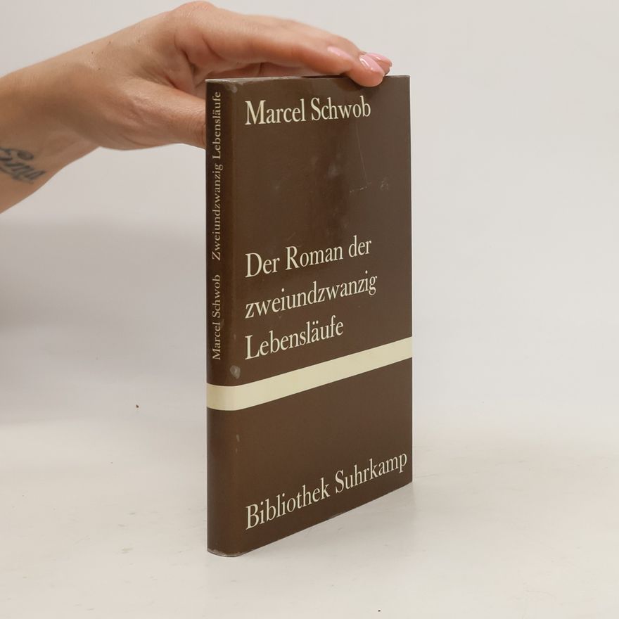 Marcel Schwob Der Roman der zweiundzwanzig Lebensläufe