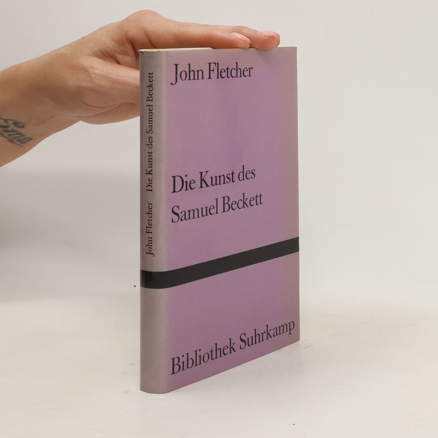 John Fletcher Die Kunst des Samuel Beckett