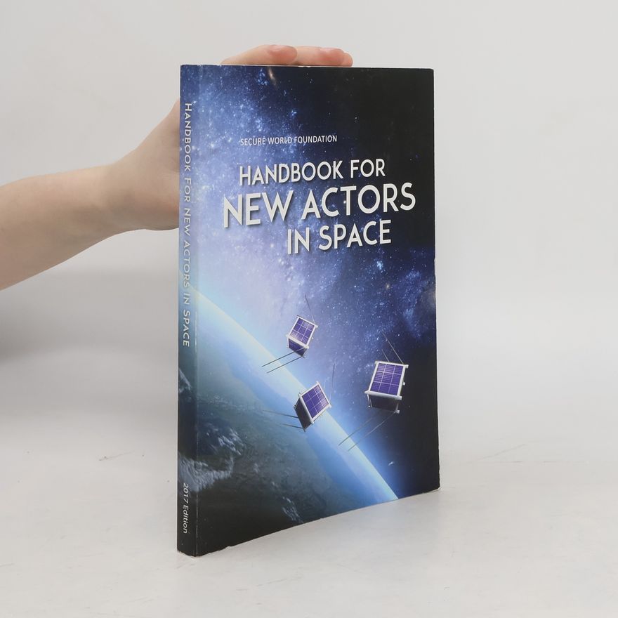 Collectif d'auteurs Handbook for New Actors in Space