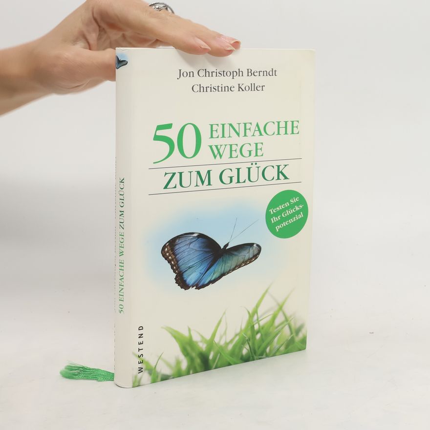 Jon Christoph Berndt 50 einfache Wege zum Glück