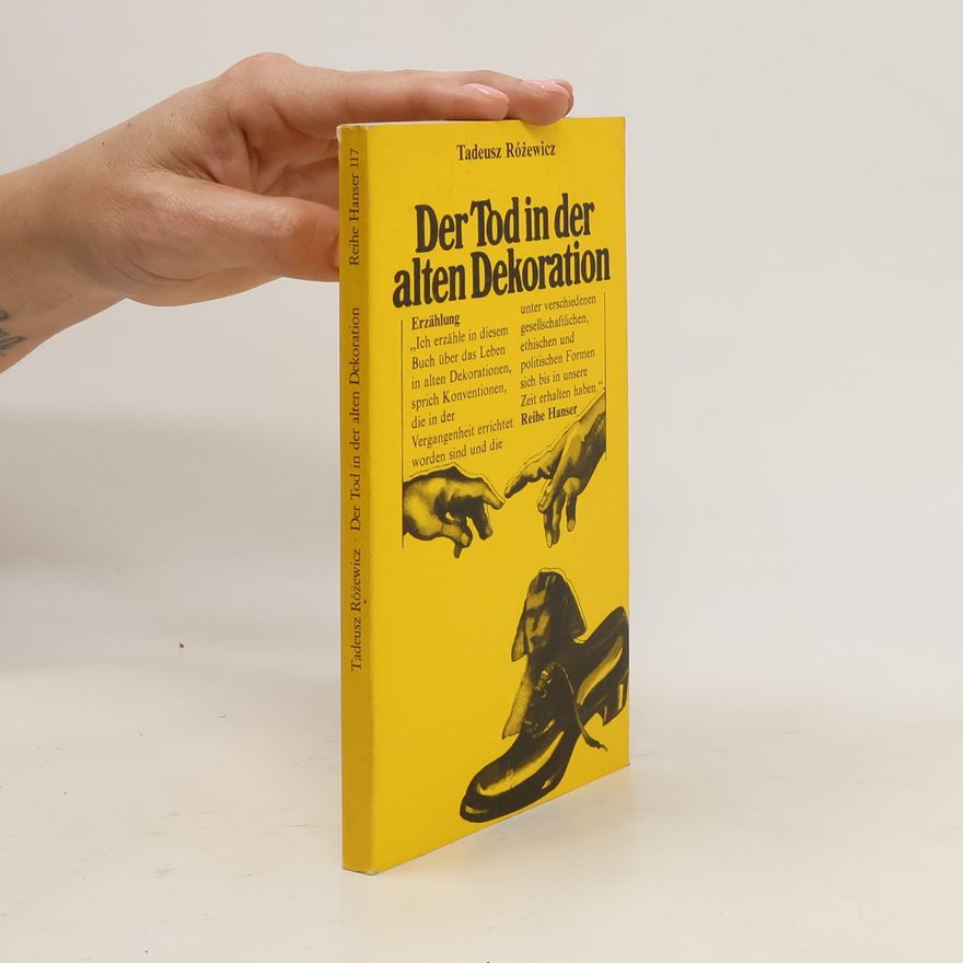Tadeusz Różewicz Der Tod in der alten Dekoration