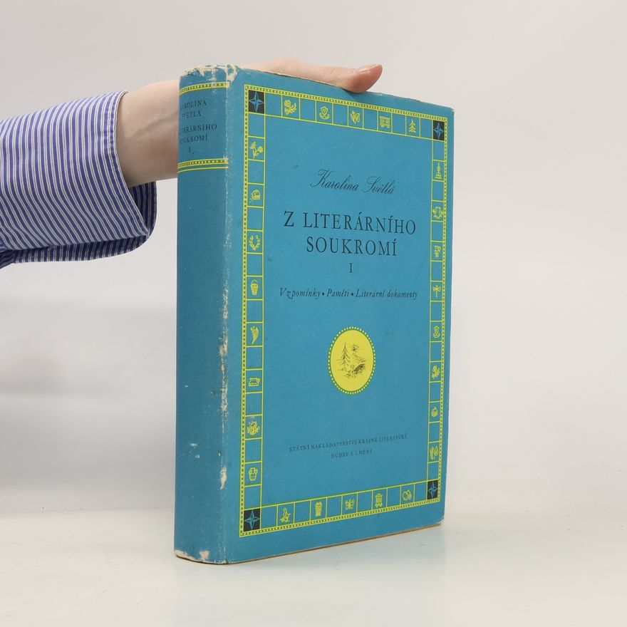 Karolína Světlá Z literárního soukromí I. díl