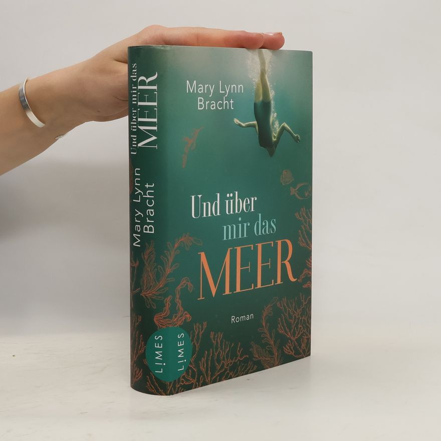 Mary Lynn Bracht Und über mir das Meer