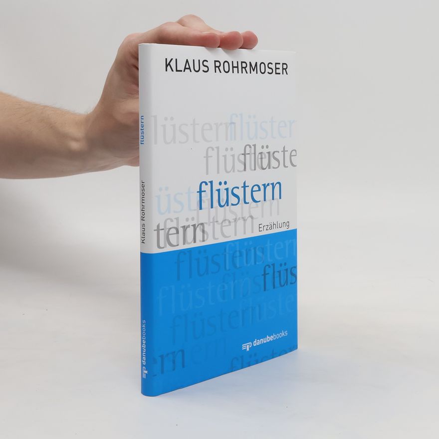 Klaus Rohrmoser Flüstern