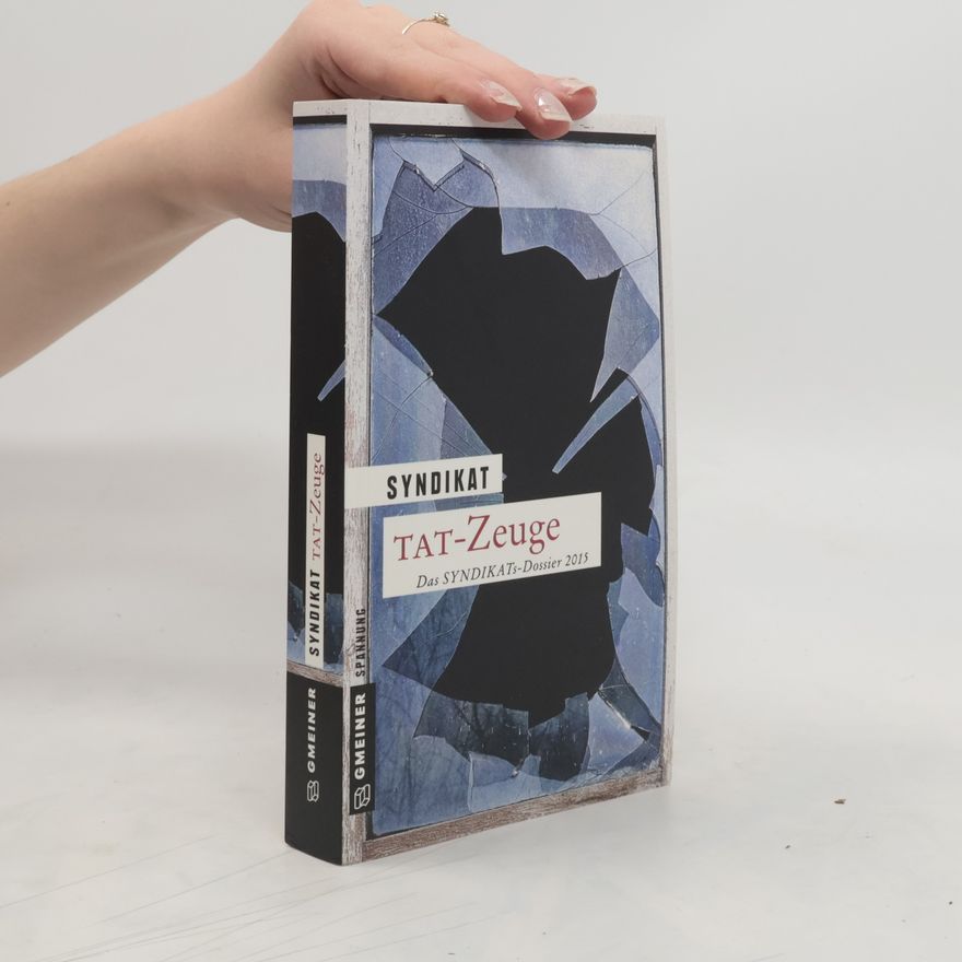 Autorenkollektiv Tat-Zeuge - Das Syndikats-Dossier 2015