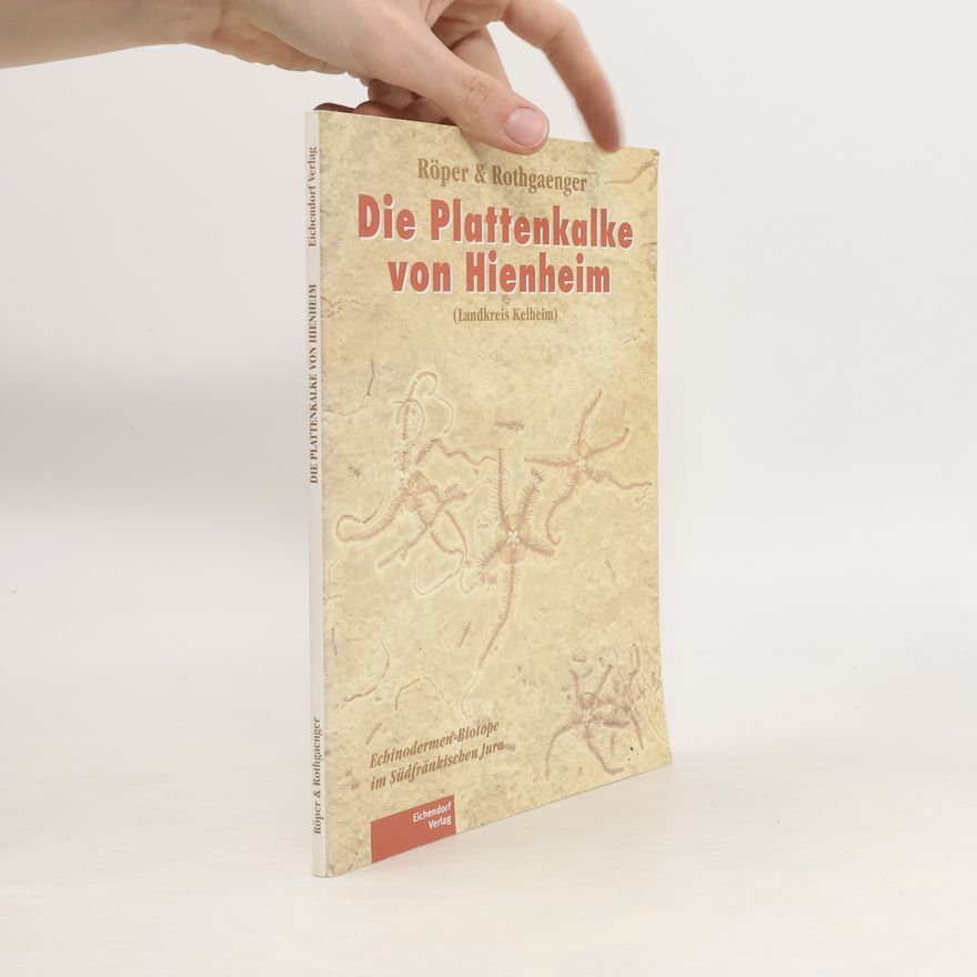 Martin Röper Die Plattenkalke von Hienheim (Landkreis Kelheim)