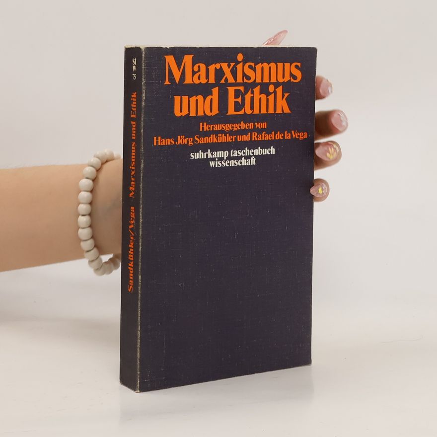 Hans Jörg Sandkühler Marxismus und Ethik