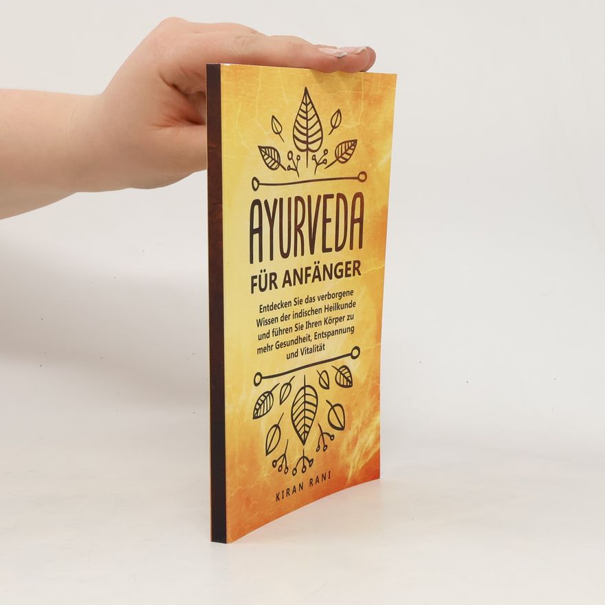 Kiran Rani Ayurveda für Anfänger