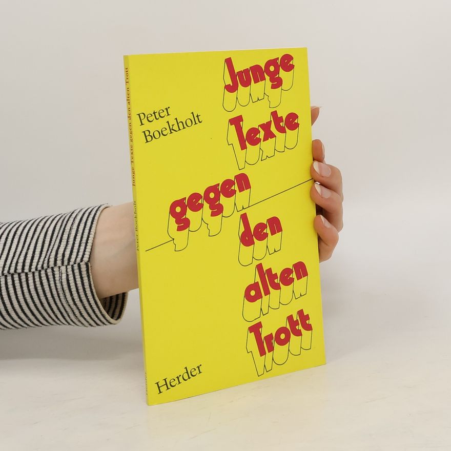 Peter Boekholt Junge Texte gegen den alten Trott