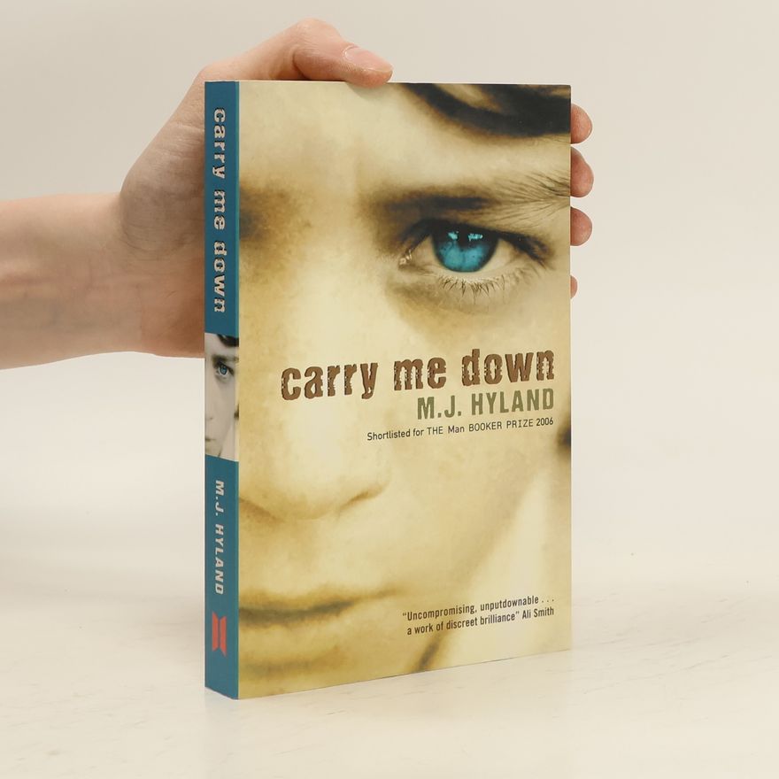 M. J. (Maria Joan) Hyland Carry Me Down