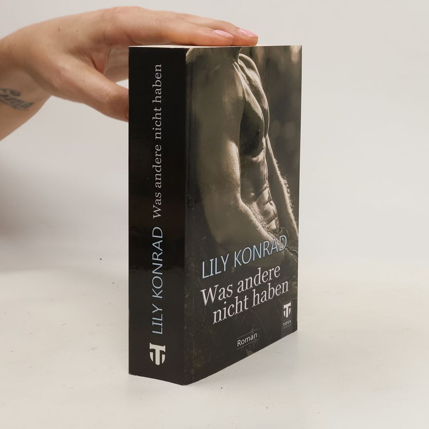 Lily Konrad Was andere nicht haben