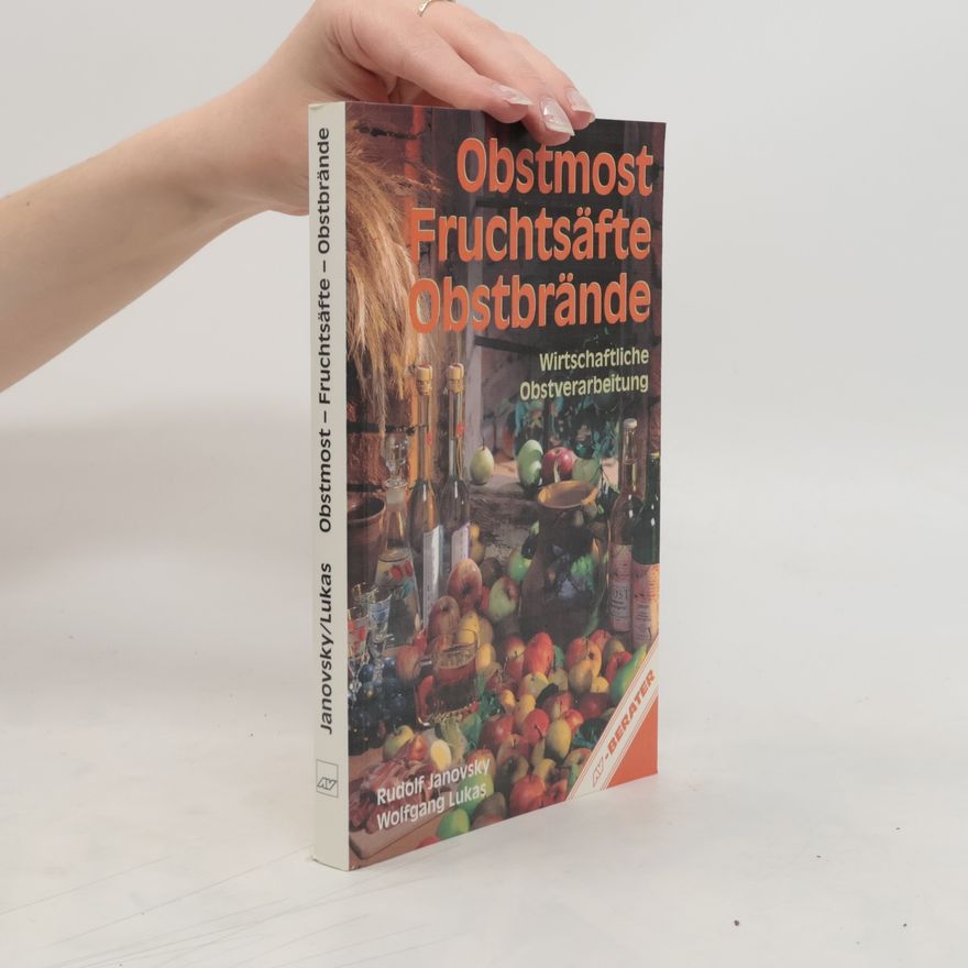 Wolfgang Lukas Obstmost, Fruchtsäfte, Obstbrände