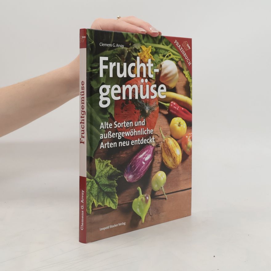 Clemens Arvay Fruchtgemüse