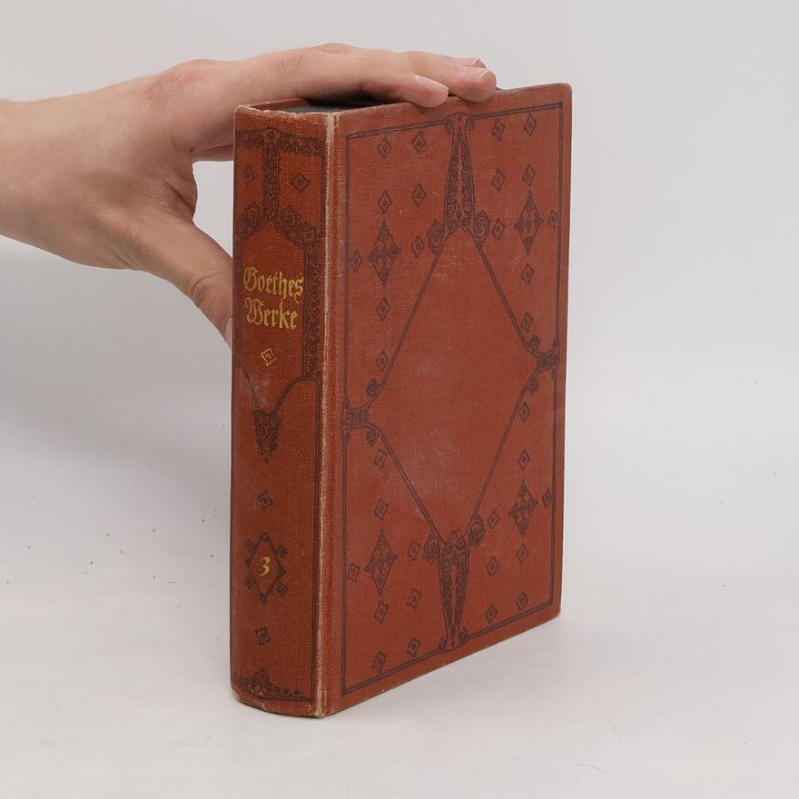 Johann Wolfgang von Goethe Goethe's Werke. Band 3