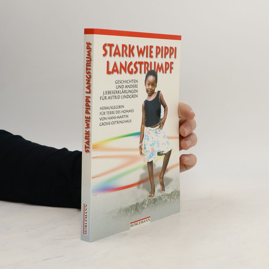 Hans-Martin Große-Oetringhaus Stark wie Pippi Langstrumpf