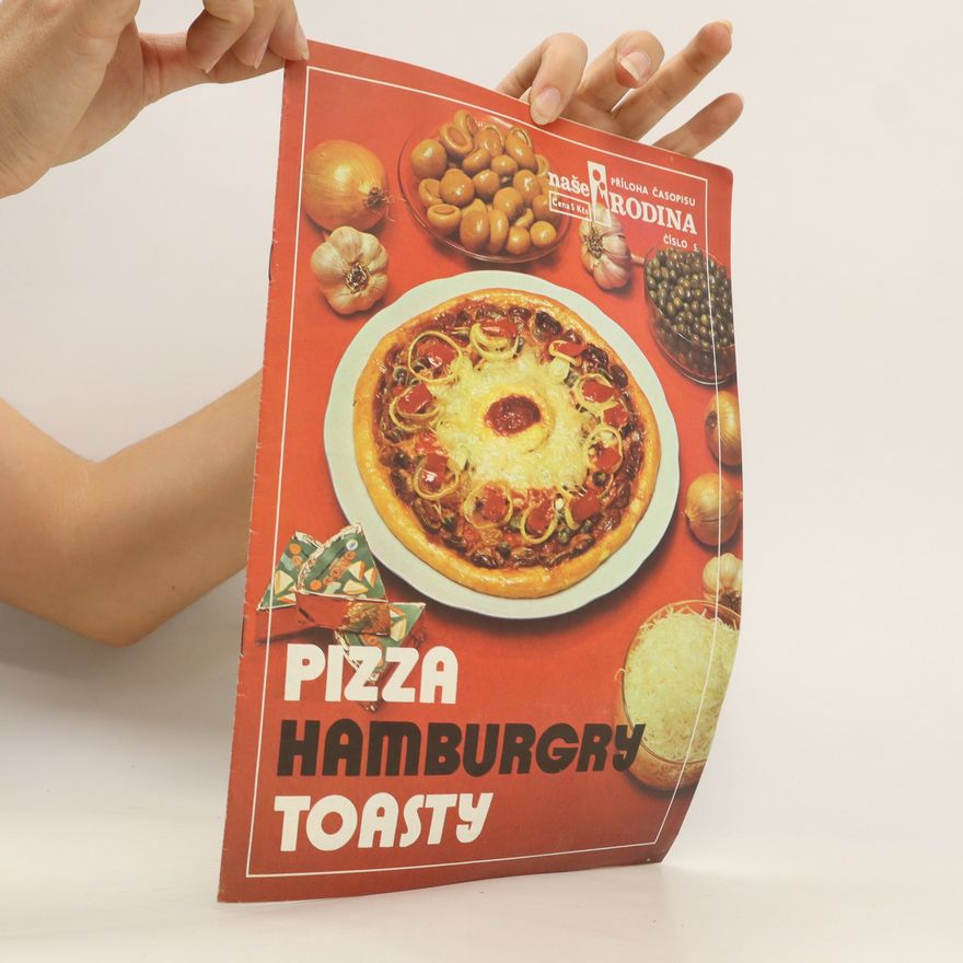 Various authors Pizza, hamburgry, toasty