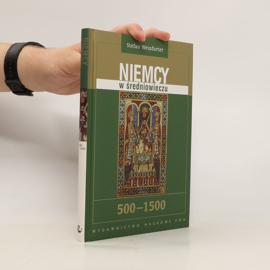 Stefan Weinfurter Niemcy w średniowieczu 500 - 1500