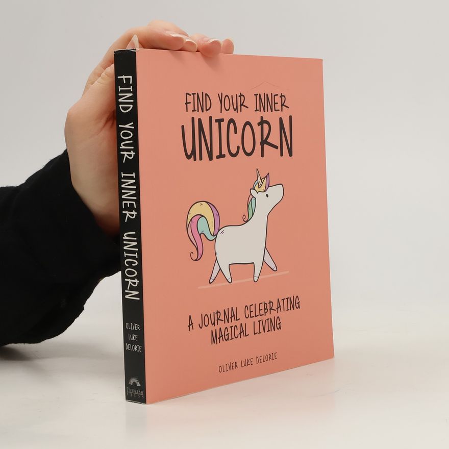Oliver Luke Delorie Find Your Inner Unicorn