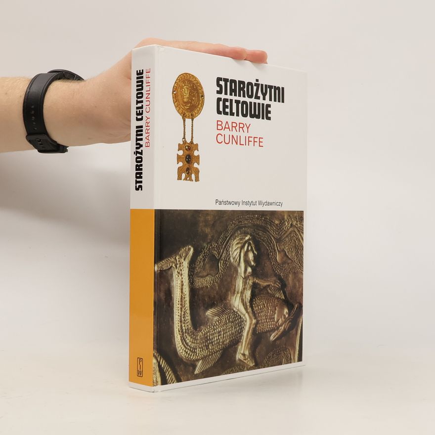 Barry W. Cunliffe Starożytni Celtowie