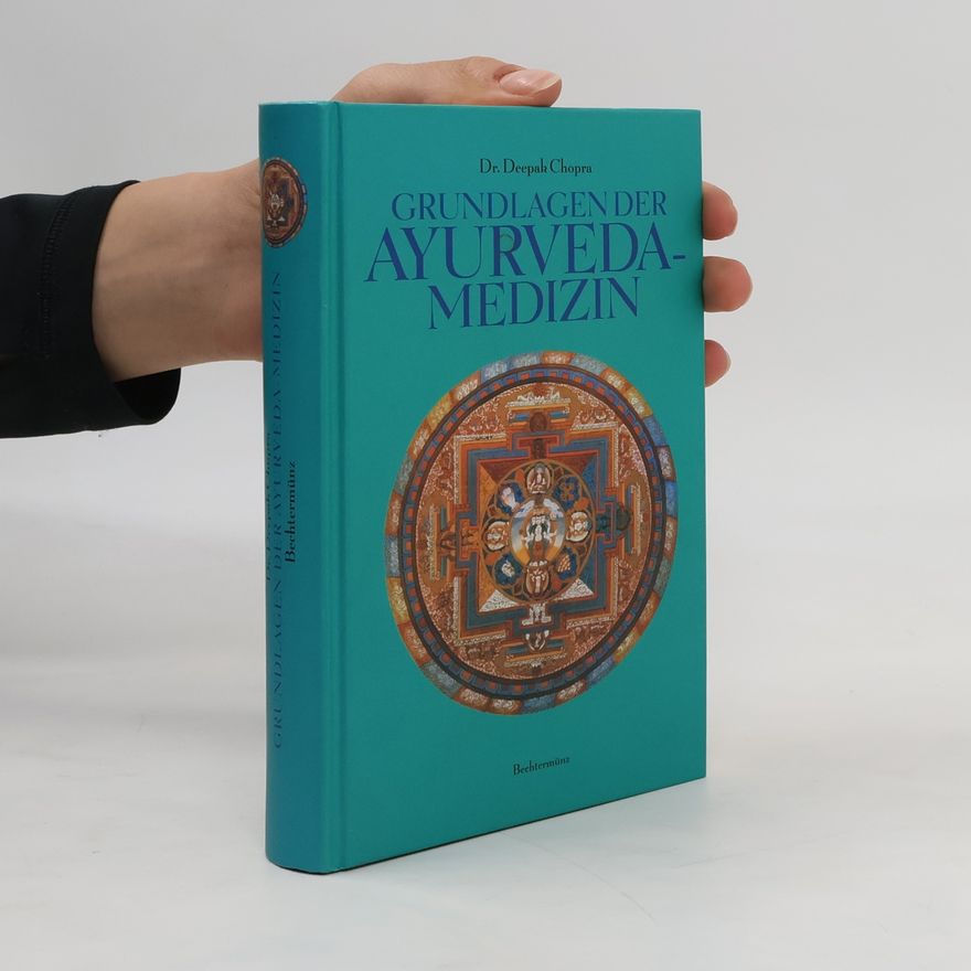 Deepak Chopra Grundlagen der Ayurveda-Medizin