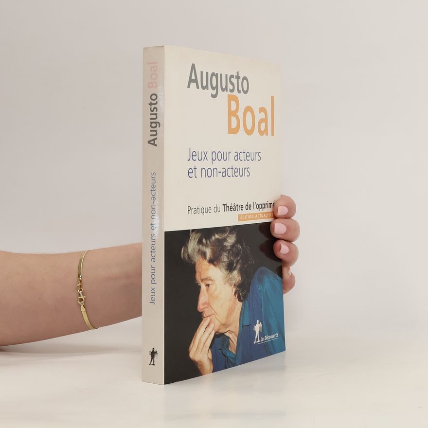 Augusto Boal Jeux pour acteurs et non-acteurs