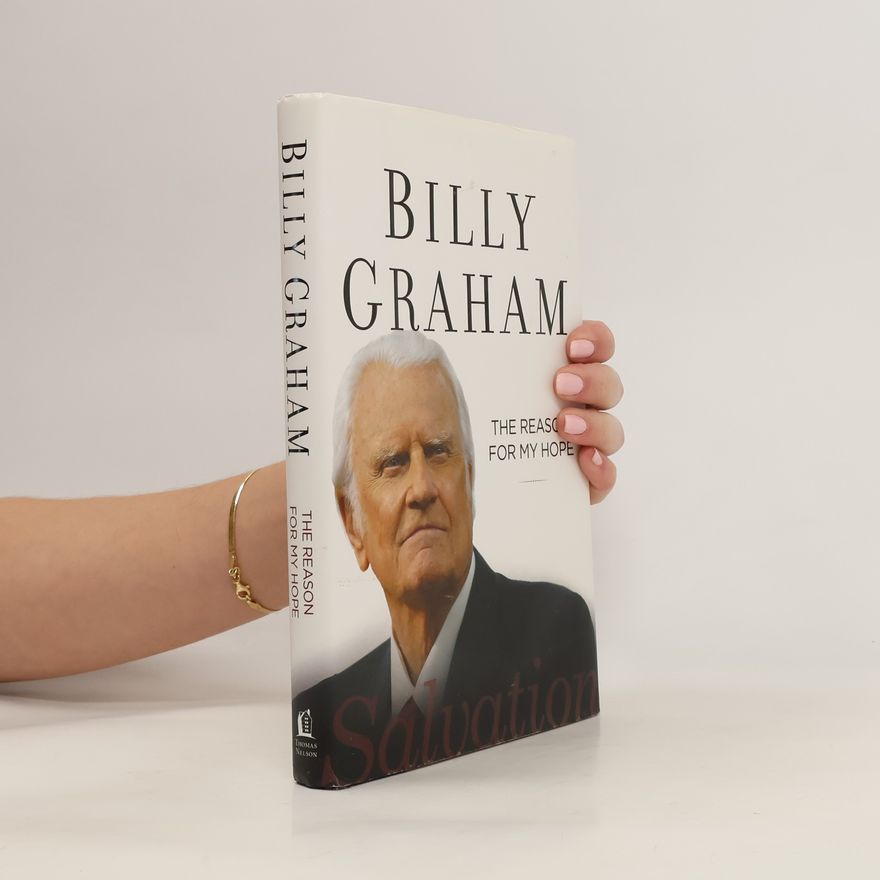 Billy Graham The Reason for My Hope