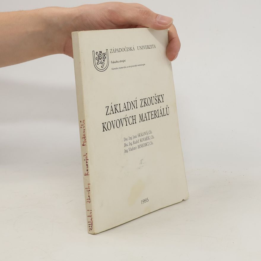 Jana Kunešová-Skálová Základní zkoušky kovových materiálů