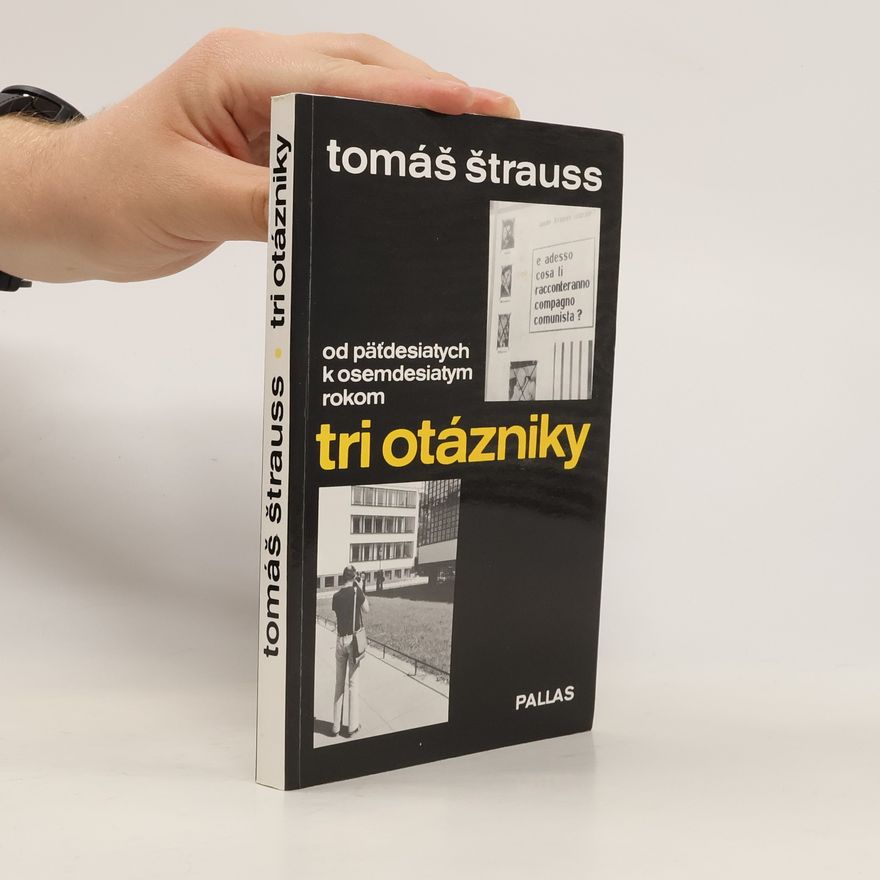 Thomas Strauss Tri otázniky (od päťdesiatych k osemdesiatym rokom)